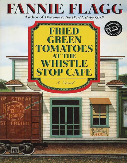 Fried Green Tomatoes at the Whistle Stop Cafe by Fannie Flagg EPUB