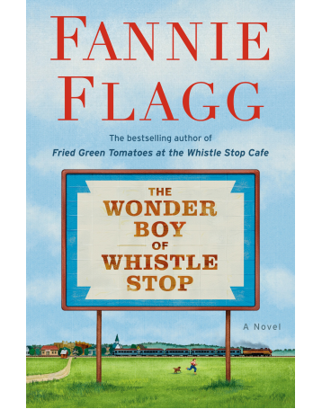 The Wonder Boy of Whistle Stop by Fannie Flagg EPUB