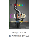 Bad Girls Club by Minenhle Khumalo