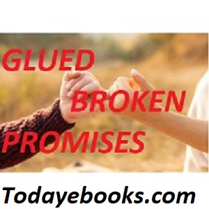GLUED BROKEN PROMISES
