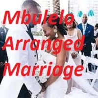 Mbulelo Arranged Marriage