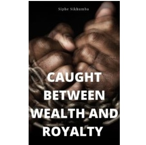CAUGHT-BETWEEN-WEALTH-AND-ROYALTY-188x300-1.jpg