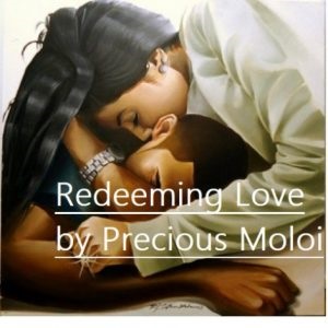 Redeeming Love by Precious Moloi