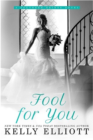Fool for You by Kelly Elliott