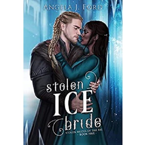 Stolen Ice Bride by Angela J. Ford