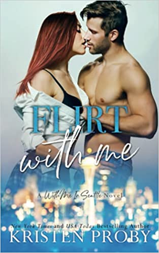 Flirt With Me by Kristen Proby