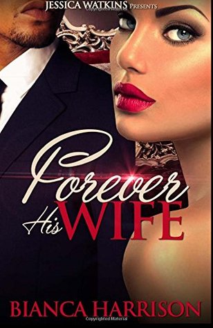 Forever His Wife by Bianca Harrison