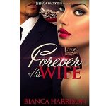 Forever His Wife by Bianca Harrison