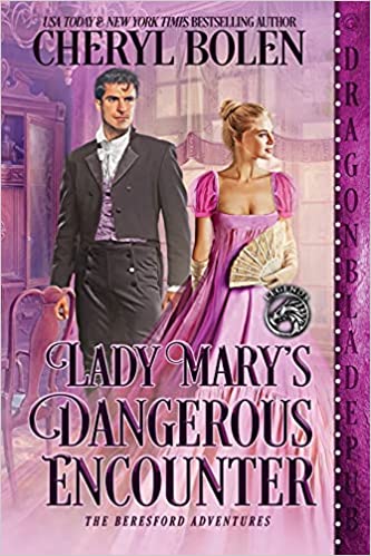 Lady Mary's Dangerous Encounter by Cheryl Bolen