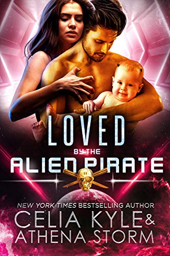 Loved by the Alien Pirate by Celia Kyle