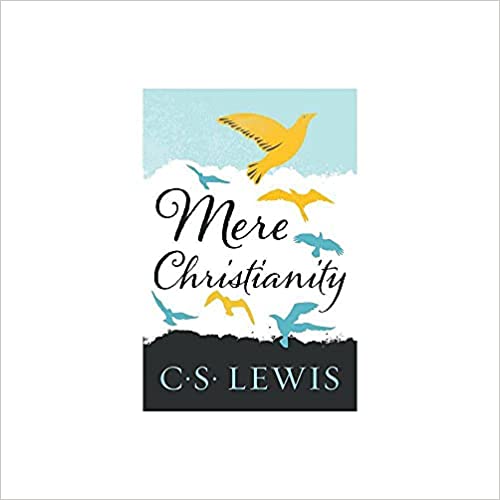 Mere Christianity by C. S. Lewis