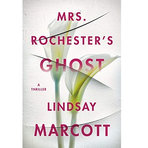 Mrs. Rochester’s Ghost by Lindsay Marcott