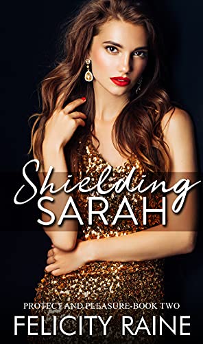 Shielding Sarah by Felicity Raine