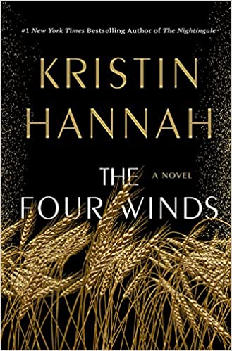 The Four Winds A Novel by Kristin Hannah