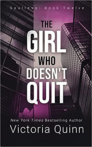 The Girl Who Doesn't Quit by Victoria Quinn