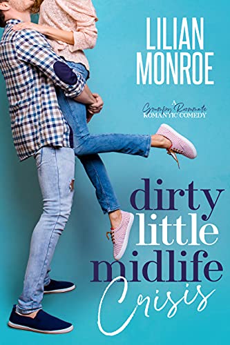 Dirty Little Midlife Crisis by Lilian Monroe