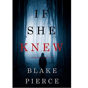 If She Knew by Blake Pierce