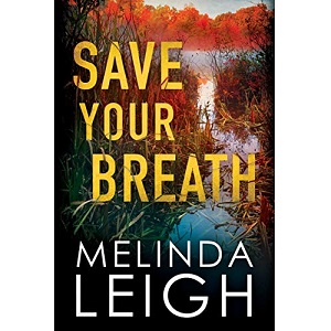 Save Your Breath by Melinda Leigh