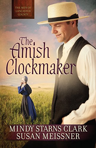 The Amish Clockmaker by Mindy Starns Clark