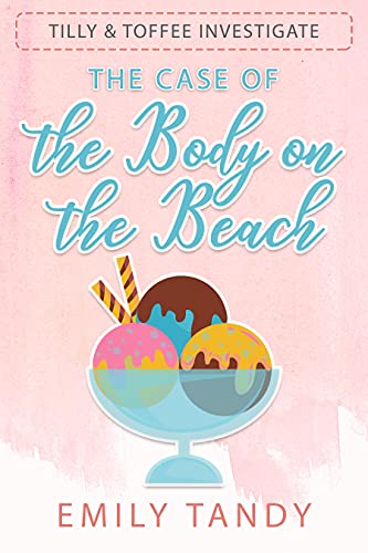 The Case of the Body on the Beach by Emily Tandy