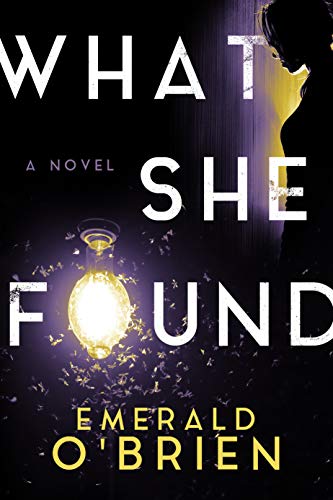 What She Found by Emerald O'Brien