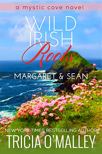 Wild Irish Roots by Tricia O Malley