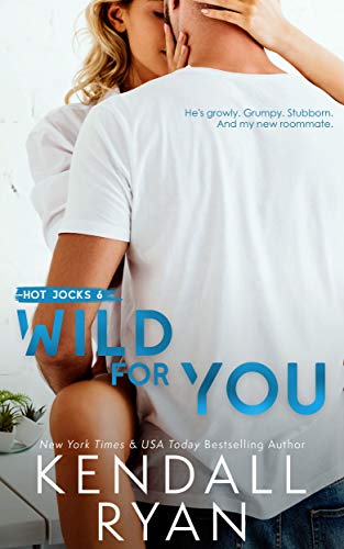 Wild for You by Kendall Ryan