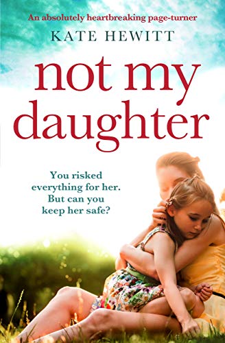 Not My Daughter by Kate Hewitt