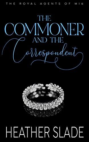  The Commoner and the Correspondent by Heather Slade