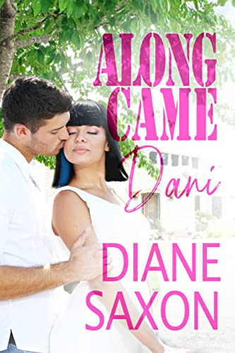 Along Came Dani by Diane Saxon