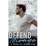 Defend the Mirage by J.K. Jones