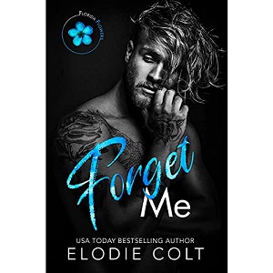 Forget Me by Elodie Colt