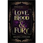 Love, Blood and Fury by Melissa J Kincaid