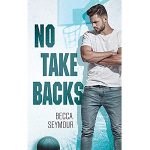 No Take Backs by Becca Seymour