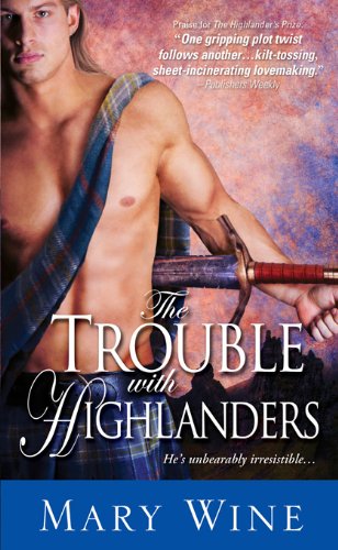 The Trouble with Highlanders by Mary Wine