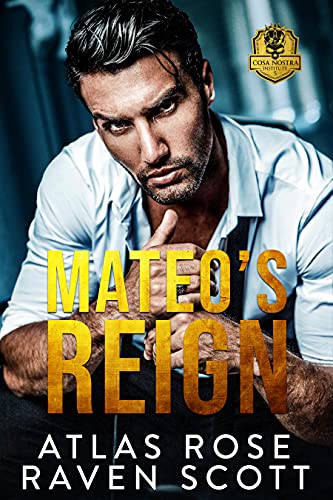 Mateo's Reign by Atlas Rose