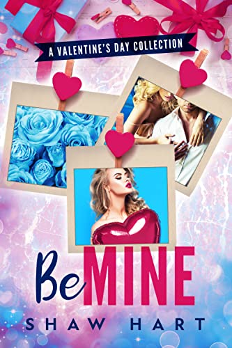 Be Mine by Shaw Hart