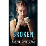 Broken by April Wilson