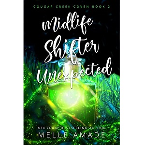 Midlife Shifter Unexpected by Melle Amade