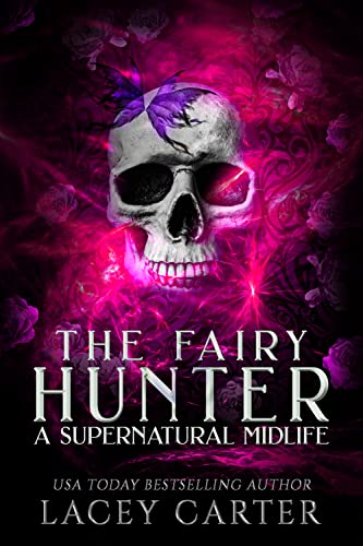 The Fairy Hunter by Lacey Carter 