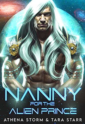 Nanny For The Alien Prince by Athena Storm