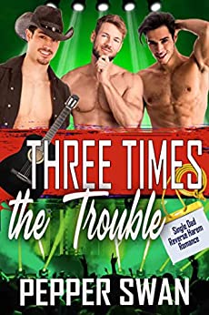 Three Times The Trouble by Pepper Swan
