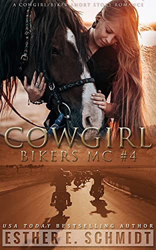 Cowgirl Bikers MC #4 by Esther E. Schmidt 