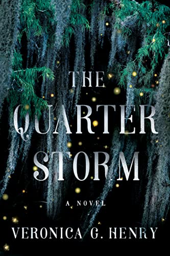 The Quarter Storm by Veronica G. Henry 