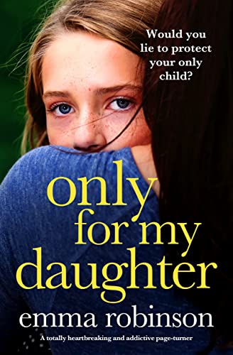 Only for My Daughter by Emma Robinson