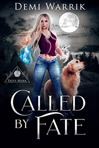 Called by Fate by Demi Warrik 