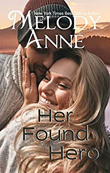 Her Found Hero by Melody Anne