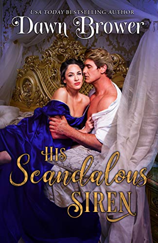 His Scandalous Siren by Dawn Brower
