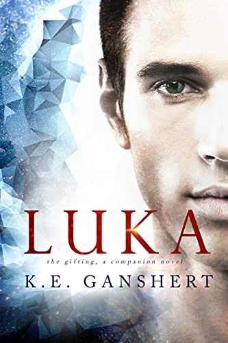 Luka by K.E. Ganshert
