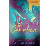 The Comedown by A. Marie